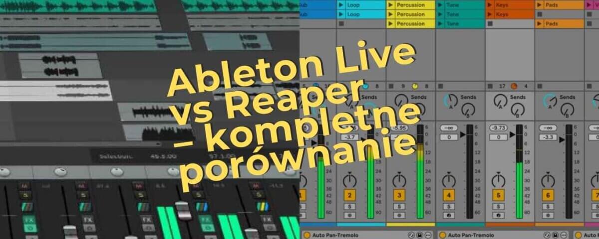 Ableton Live vs Reaper